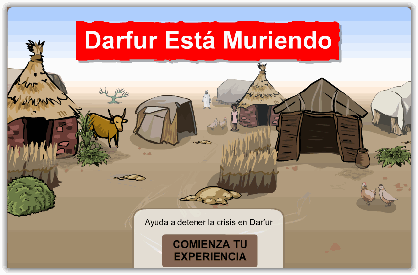 Darfur est muriendo  mete al jugador en la piel de uno de los 2,5 millones de refugiados que luchan por sobrevivir en la conflictiva zona de Darfur, en Sudan, y les alienta a tomar acciones en la vida real.